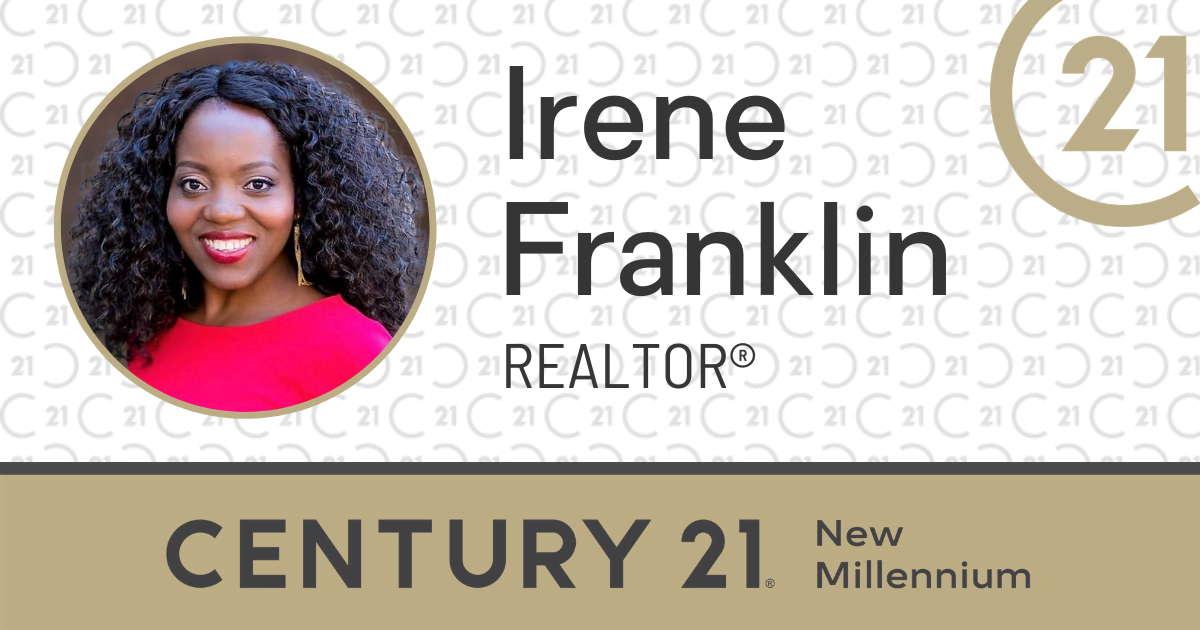 Irene Franklin REALTOR, CENTURY 21 New Millennium